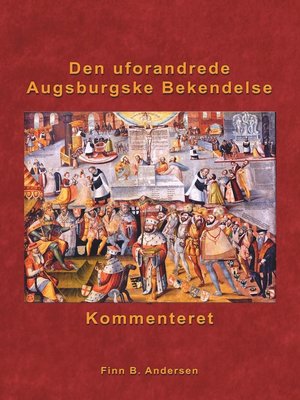 cover image of Den uforandrede Augsburgske Bekendelse--kommenteret